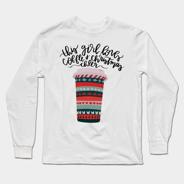 this girl runs on coffee and christmas cheer Long Sleeve T-Shirt by andienoelm